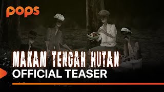 MAKAM DI TENGAH HUTAN | OFFICIAL TEASER (POPS X @RizkyRiplay )