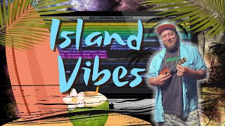 Chill Out & Make a Beat w/Toby : ISLAND VIBES!