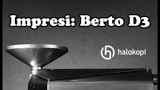 Video Impresi: BERTO D3 - Mesin Roasting Kopi Yang Good Looking & Amazing!