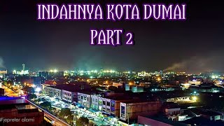 INDAHNYA KOTA DUMAI || Keliling Kota Dumai tanpa skip part 2