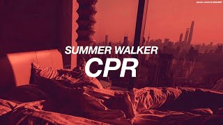 SUMMER WALKER - CPR ( s l o w e d   +   r e v e r b )