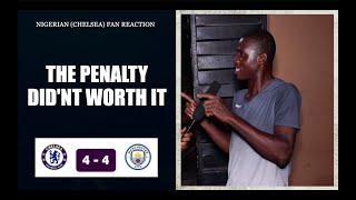 CHELSEA 4-4 MAN CITY - (NIGERIAN FANS REACTIONS)