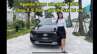 Bán xe Hyundai Kona sản xuất 2020, xe chạy 3,9 vạn , giá chỉ 5xx | Toyota Pháp Vân