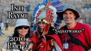 Inti Raymi Festival 2010 Part 2 "Saqsaywaman"