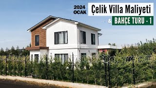 Hafif Çelik Konstrüksiyon Villa Maliyeti (Ocak 2024)  &  İlk Bahçe Turu