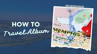 How To Create a Travel Album | Making Pages