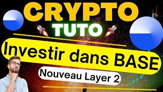 🚨Tutoriel Crypto ► Investir dans le layer 2 Base ! C'est le moment..