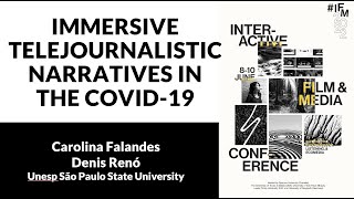 IFM2022: Immersive Telejournalistic Narratives in the Covid-19 by Carolina Falandes and Denis Renó