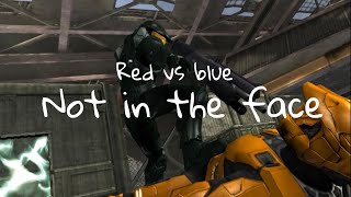 Not in the face (Red vs Blue Grif Compilation)