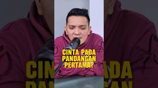 Cinta pandangan pertama itu bukan cinta