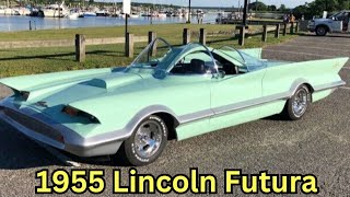 1955 Lincoln Futura - 50's Classic Concept Cars    🌞