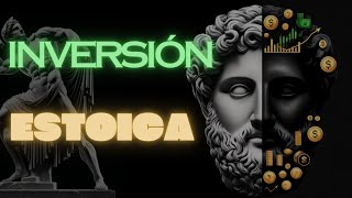 APLICA Estos 10 Principios de la INVERSIÓN ESTOICA💲📈🤑