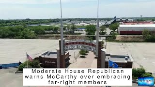 Moderate House Republican warns McCarthy over embracing far-right members