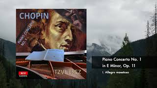 Chopin: Piano Concerto No. 1 in E Minor, Op. 11: I. Allegro maestoso | Tzvi Erez (1 of 3)