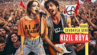 Kara sevdayla seni  /  KIZIL RÜYA / AI JP RADIO