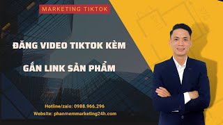 Phần mềm đăng video tiktok kèm gắn link sản phẩm tiktokshop