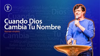 Cuando Dios CAMBIA Tu Nombre | Pastor Ale Gomez @lacruzbuenosaires