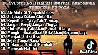 playlist lagu galau brutal santai🥀|(speed up + reverb)viral tiktok version terbaru 2024#music part27