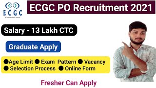 ECGC PO Recruitment 2021| Graduate Apply | CTC 13 Lakh/ Annual | Full Details | By Ambuj Tripathi