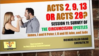 Acts 2, 9, 13, or 28? Session 11: Survey of James, I, II Peter, I, II, III John, and Jude