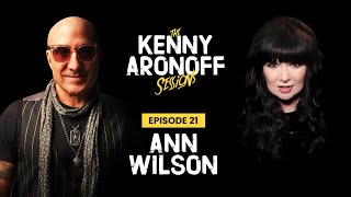 Ann Wilson | #021 The Kenny Aronoff Sessions Podcast