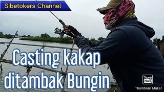 casting kakap ditambak Bungin