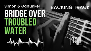 (Backing track) Bridge Over Troubled Water - Simon & Garfunkel - Super Easy Fingerstyle Guitar