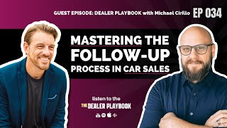 Mastering Follow Up in Car Sales (Guest on The Dealer Playbook)