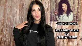 GOING FROM: STRAIGHT HAIR TO CURLY HAIR!!!