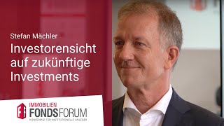 Investorensicht auf zukünftige Immobilieninvestments: Stefan Mächler | VideoStatement