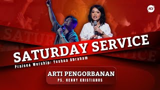 SATURDAY SERVICE | 3 AGS | 18:45 WIB | ARTI PENGORBANAN | PS. HENNY KRISTIANUS