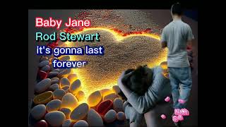 Rod Stewart - Baby Jane (Lyrics)