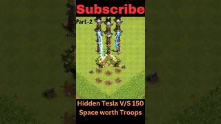 😱Hidden Tesla V/S 150 Space Worth Troops (Clash Of Clans)💯❤️💥🔥#clashofclans#shorts #gaming#trending