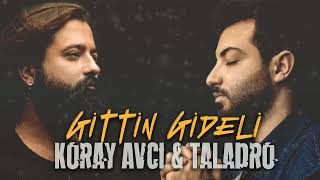 Gittin Gideli - Koray Avcı & Taladro (ft. Stres Beats & @Bariswu  )