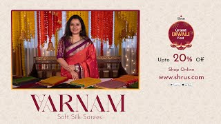 VARNAM by Shrus | Exclusive Soft Silk | Shrus Grand Diwali Fest | 05 Oct'24