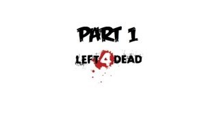 Left for dead 2 - Episode 1. AWWWWW YEAAAA!