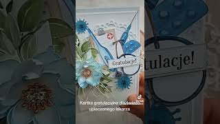 #rękodzieło #scrapbooking #kartka #gratulacje #lekarz #handmade