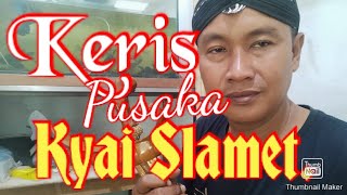 Keris Pusaka Kyai SLAMET #mbah singo yt.