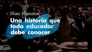 María Montessori: Una historia que todo educador debe conocer