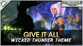 FFXIV - Give It All -Wicked Thunder OST Theme [Arcadion 4]