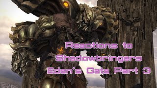 FFXIV Shadowbringers Reactions: Eden's Gate part 3 (Normal)