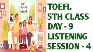 // TOEFL 5th CLASS DAY - 9 LISTENING SESSION - 4 // #MNINFO #TOEFL