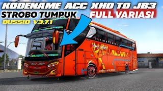 SPESIAL MUJI JAYA‼️ KODENAME ACC XHD TO JB3 BUSSID V3.7.1||FULL ACC STROBO TUMPUK NGALIRR FREE