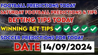 FOOTBALL PREDICTIONS TODAY 14/09/2024|SOCCER PREDICTIONS BETTING TIPS,#betting@sports betting tips