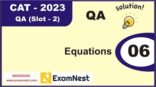 CAT 2023 | Question - 6 | QA Solutions | Slot 2 | Equations | Easy