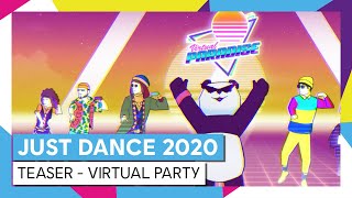 JUST DANCE 2020 - TEASER VIRTUAL PARTY