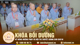 TP.HCM: Khóa bồi dưỡng kỹ năng hoằng pháp và Hội thi thuyết giảng cho chư Ni | Bchannel