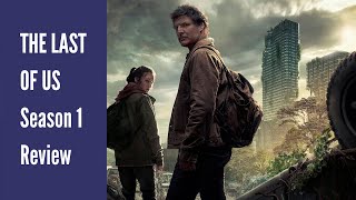 The Last of Us Season 1 Review | The Geeky Juans