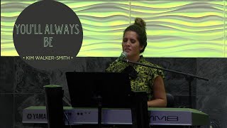 YOU'LL ALWAYS BE - Kim Walker-Smith - Cover by Jennifer Lang