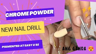 PAANO MAG- CHROME? SOBRANG PIGMENTED |NAILDRILL EASY TO USE TIPS |TUTORIAL |ROXANNEHERRERA